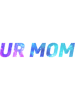 Ur Mom, galaxy  .png