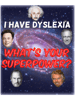 Dyslexia Superpower, Dyslexia Awareness Month, World Dyslexia Awareness Day  .png