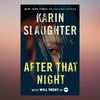 After That Night A Will Trent Thriller by Karin Slaughter (Author.png