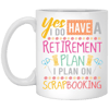 es I Do Have A Retirement Plan, I Plan On Scrapbooking, Book Vintage White Mug.jpg