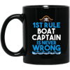 Funny Boat Lovers, Boat Captain Is Never Wrong Gift.jpg