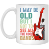 Love Bass Guitar, I Maybe Old But I Got To See All The Cool Bands, Retro Music White Mug.jpg