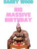 Happy Birthday from Barry Wood- funny Barry Wood wishes you a big massive birthday.png