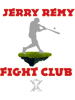 jerry remy fight club (1).png