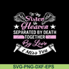 MTD02042117-To my sister in heaven separated by death together by love i miss you svg, Mother's day svg, eps, png, dxf digital file MTD02042117.jpg