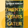 Charlie-Donlea- Twenty-Years-Later_ A-Riveting-New-Thriller(Z-Lib.io).png