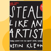 Austin-Kleon- Steal-Like-an-Artist_ 10-Things-Nobody-Told-You-About-Being-Creative-Workman- Publishing Company (2012).png
