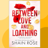 (Hardy Billionaires-02) Shain-Rose- Between-Love-and -Loathing_ Dom-and-Claras-Fake-Dating-Story.png