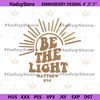 Be-The-Light-Embroidery-Digital-Files-Digital-Download-Files-PG30052024SC67.png
