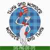 DR0701213-Think and wonder svg, wonder ad think svg, The cat in the hat svg, dr seuss svg, dr svg, png, dxf, eps digital file DR0701213.jpg