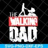 FTD29042111-The walking dad svg, Fathers day svg, png, dxf, eps digital file FTD29042111.jpg