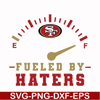 NFL0710202015L-San francisco 49ers fueled by haters svg, 49ers svg, Nfl svg, png, dxf, eps digital file NFL0710202015L.jpg