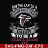 NNFL0074-anyone can be a football fan but in takes an awesome daddy to be a atlanta falcons fan svg, nfl team svg, png, dxf, eps digital file NNFL0074.jpg