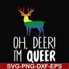 OTH0019-oh deer i'm queer svg, png, dxf, eps digital file OTH0019.jpg