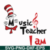 DR000131-Music teacher I am svg, png, dxf, eps file DR000131.jpg