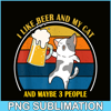 BEER28102345-Cute Drunk Cat PNG I Like Beer My Cat PNG Maybe 3 People PNG.png