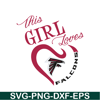 SP25112308-This Girl Loves Falcons SVG PNG EPS, NFL Team SVG, National Football League SVG.png