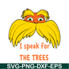 DS105122311-I speak for tree SVG, Dr Seuss SVG, Dr. Seuss' the Lorax SVG DS105122311.png