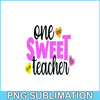 VLT21102359-One Sweet Teacher PNG, Sweet Valentine PNG, Valentine Holidays PNG.png
