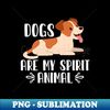 OM-18690_dogs Are My Spirit Animal 4315.jpg