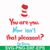 DR00079-You are you now isn't that pleasant svg, png, dxf, eps file DR00079.jpg