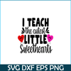 VLT21102368-I Teach The Cutest Little Sweethearts PNG, Sweet Valentine PNG, Valentine Holidays PNG.png