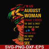BD0097-I'm an august woman i have a 3 sides the quiet & sweet the funny & crazy and the side you never want to see svg, birthday svg, png, dxf, eps digital file