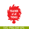 DS1051223111-The Teacher Of All Things SVG, Dr Seuss SVG, Dr Seuss Quotes SVG DS1051223111.png