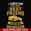 FN000545-I asked God for a best friend he sent me my grandson svg, png, dxf, eps file FN000545.jpg