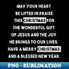 OA-48705_May your heart be lifted in praise this christmas for the wonderful gift of jesus and the joy he brings to our lives 4487.jpg