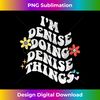 Retro Groovy Im DENISE Doing DENISE Things Funny Mother's  2929.jpg