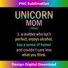 Unicorn Mom noun idea christmas birthday lover  3725.jpg