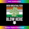Irish Breathalyzer Blow Here Shirt Saint Patricks Day 0806.jpg