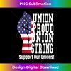 Union Worker Union Proud Union Strong American Flag - PNG Sublimation Digital Download