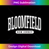 Bloomfield New Jersey T-Shirt Vacation College Style NJ USA - Modern Sublimation PNG File
