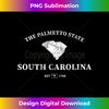 South Carolina The Palmetto State - High-Quality PNG Sublimation Download