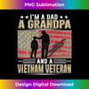 I'm A Dad - a Grandpa - and a Vietnam Veteran BACKPRINT - Special Edition Sublimation PNG File