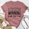 a-fun-thing-to-do-in-the-morning-tee-black-heather-s-peachy-sunday-t-shirt-3.png