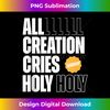 WU-20231219-035_All Creation Cries Holy Forever Christian Graphic Tank Top.jpg