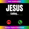 PT-20231219-8020_Jesus Calling - Funny Jesus Phone Christian.jpg