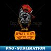 What's up witches by MONOTASK 1 - High-Quality PNG Sublimation Download