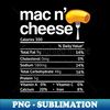 Mac and Cheese Nutrition Funny Thanksgiving Mac N' Cheese - Vintage Sublimation PNG Download