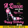 BD0011-A queen was born in November svg, birthday svg, queens birthday svg, queen svg, png, dxf, eps digital file BD0011.jpg