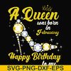 BD0014-A queen was born in February svg, birthday svg, queens birthday svg, queen svg, png, dxf, eps digital file BD0014.jpg