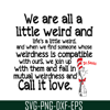 DS2051223281-We Are All A Little Weird SVG, Dr Seuss SVG, Dr Seuss Quotes SVG DS2051223281.png
