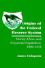 PDF-EPUB-Origins-of-the-Federal-Reserve-System-Money-Class-and-Corporate-Capitalism-1890-1913-by-James-Livingston-Download.jpg