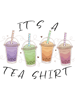 It_s A TeaBubbletea Tee Lover Gifts .png