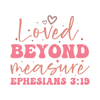 Loved beyond measure ephesians 319.png