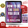 How to Be the Love You Seek Break Cycles, Find Peace, and Heal Your Relationships by Nicole LePera - Instant Download, Etextbook, Digital Books PDF book, E-book