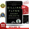 Sharp Objects A Novel by Gillian Flynn - Instant Download, Etextbook, Digital Books PDF book, E-book, Ebook, eTextbook, PDF ebook download, Ebook download, Digi